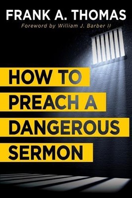 Frank A. Thomas How to Preach a Dangerous Sermon (Paperback) (UK IMPORT)