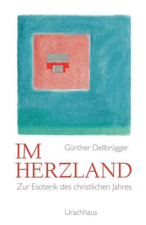 Thumbnail - Herzland Zur Esoterik Des Christlichen Jahres Günther Dellbrügger