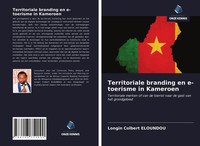 Longin Colbert Eloundou | Territoriale Branding En E-Toerisme In Kameroen | Buch