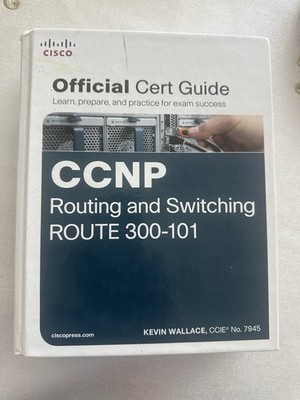 Official Cert Guide Ser.: CCNP Routing and Switching ROUTE 300-101