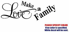 Love Makes a Family Graphic Die Cut decal sticker Car Truck Boat Window Wall 12"