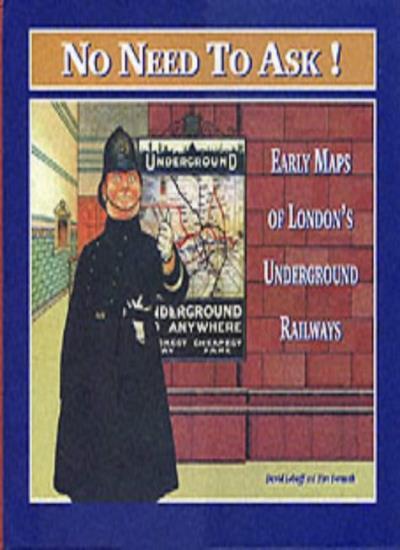 No Need to Ask! Early Maps of London's Underground Railways-Davi