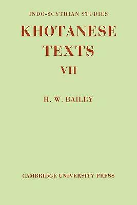 Indo-Scythian Studies Being Khotanese Texts Volume VII Bailey Paperback