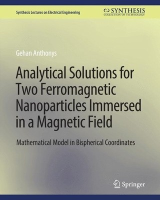 Analytical Solutions for Two Ferromagnetic Nanoparticles Imme... - 9783031001345
