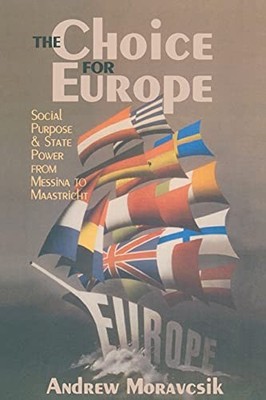 Die Wahl für Europa: Sozialer Zweck und Staatsmacht von Messina bis Maastricht