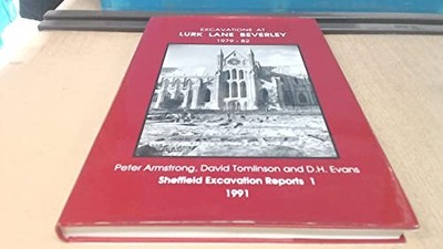 Excavations at Lurk Lane, Beverley, 1979-82: N..., etc.