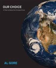Our Choice: A Plan to Solve the Climate Crisis - Paperback By Gore, Al - GOOD