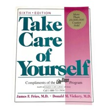 Take Care of Yourself - 6th Edition by James F. Fries MD & Donald M. Vickery MD