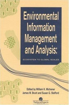 Environmental Information Management And Analysis: Ecosystem To Global Scales, ,