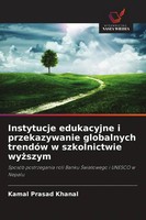 Instytucje Edukacyjne I Przekazywanie Globalnych TrendóW W Szkolnictwie Wy¿Szym