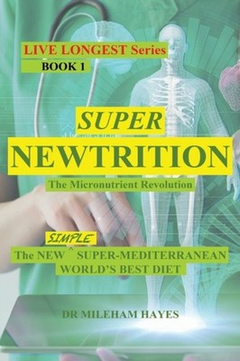 Hayes - Live Longest Book 1  Super Newtrition  The Micronutrient Revol - X555z