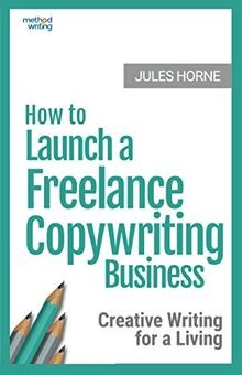 How to Launch a Freelance Copywriting Business: Cre... | Buch | Zustand sehr gut