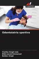 Vratika Singh Inda (U. A.) | Odontoiatria Sportiva | Taschenbuch | Italienisch