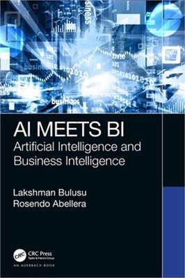 AI Meets BI: Artificial Intelligence and Business Intelligence (Hardback or Case