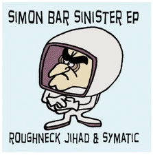 Simon Bar Sinister by Roughneck Jihad & Symatic :  10" Vinyl - Cut & Paste