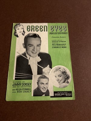 GREEN EYES Featured by Jimmy Dorsey Sheet Music 1941