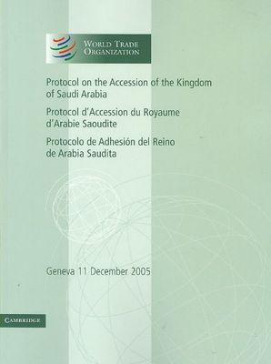 Protocol on the Accession of the Kingdom of Saudi Arabia: Volume 3: Geneva 11 D