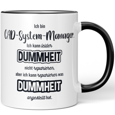 Ich bin CAD-System-Manager. Ich kann Dummheit nicht reparieren 10007323053