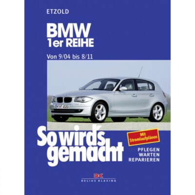 BMW 1er Reihe Cabrio Typ E88 09.2004-08.2011 So wirds gemacht Reparaturhandbuch