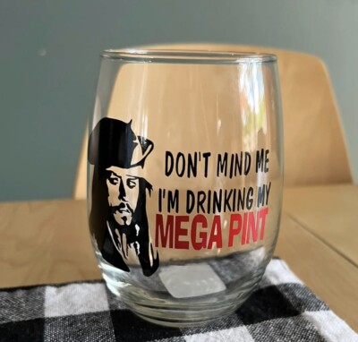 Don t Mind Me I'm Drinking My Mega Pint Stemless Wine Glass Johnny Depp