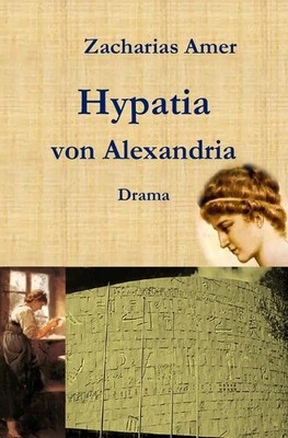Hypatia von Alexandria Zacharias Amer Taschenbuch 140 S. Deutsch 2018 epubli