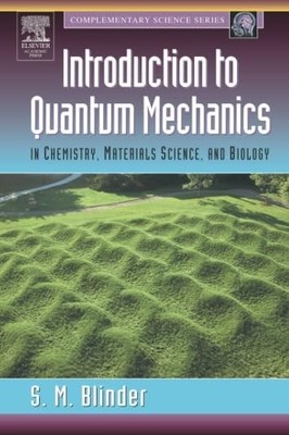 Introduction to Quantum Mechanics: in Chemistry, Materials Science, and Biol...