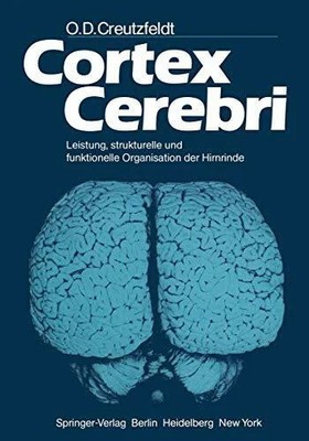 Cortex Cerebri. Leistung, strukturelle und funktionelle Buch Springer