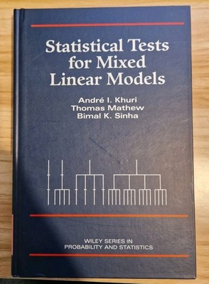 Statistische Tests für gemischte lineare Modelle von Thomas Mathew, Andre I. Khuri 1998