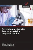 Dilara Sharipova (U. A.) | Psychologia Zdrowia: Teoria, Praktyka I Przysz¿E...