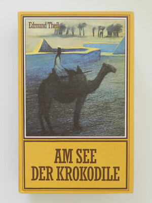 Edmund Theil Am See der Krokodile Jagd auf die Raubkarawane Molden Verlag Buch