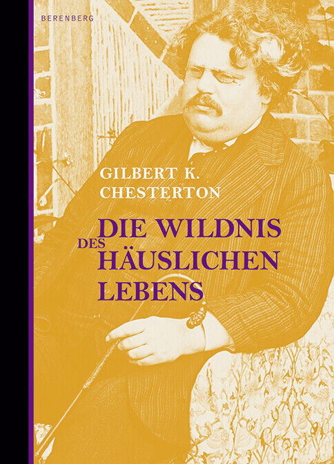 Thumbnail - Die Wildnis Des Häuslichen Lebens Von Gilbert K. Chesterton