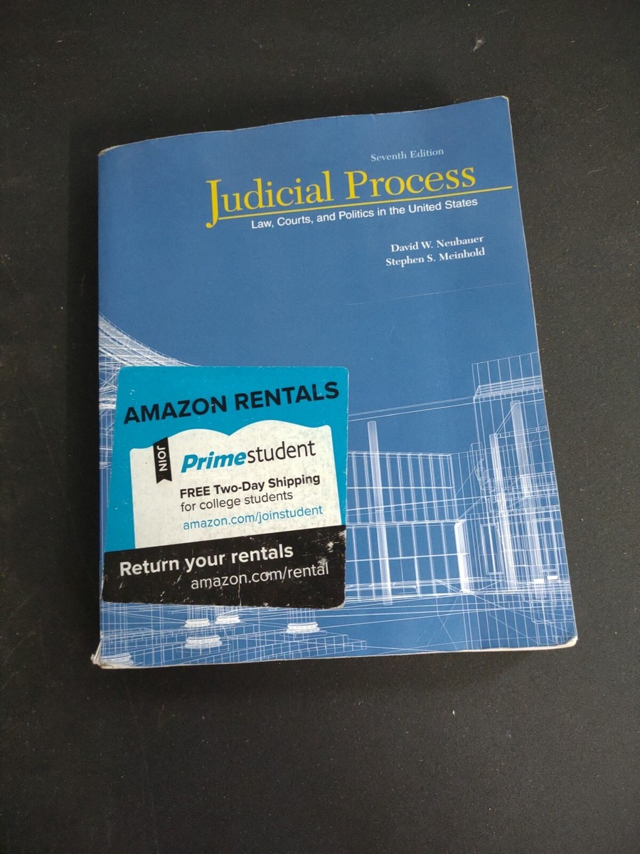 Judicial Process: Law, Courts,&amp; Politics in the United States 