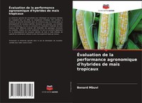 Benard Mbuvi | ÉValuation De La Performance Agronomique D'hybrides De MaïS...