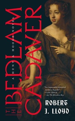 The Bedlam Cadaver by Robert J. Lloyd Paperback Book