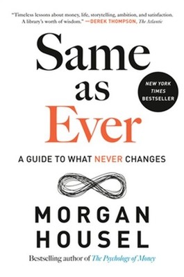 Same as Ever: A Guide to What Never Changes (Hardback or Cased Book)