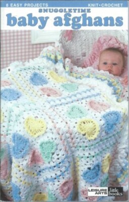 (NEW) SNUGGLETIME BABY AFGHANS 8 EASY Knit Cochet Projects Leisure Arts LA75004