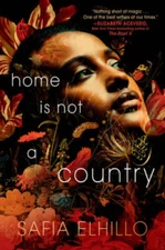 Home Is Not a Country - Hardcover By Elhillo, Safia - VERY GOOD