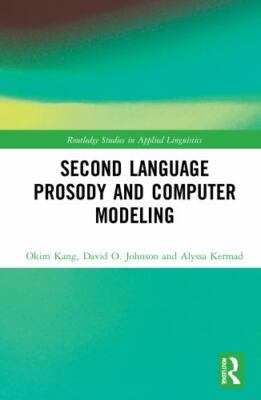 Second Language Prosody and Computer Modeling, Hardcover by Kang, Okim; Johns...