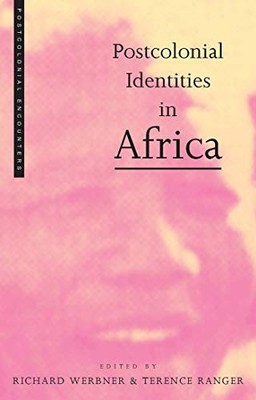 Postcolonial Identities in Africa (Postcolonial Encounters Serie