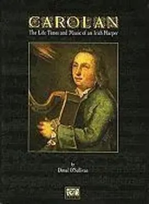 O'Carolan | The Life, Times, and Music of an Irish Harper | Donal O'Sullivan