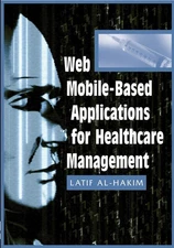 Web Mobile-based Applications for Healthcare Management by Latif Al-Hakim (Engli