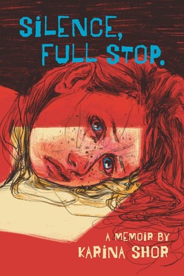 Silence, Full Stop | A Memoir | Karina Shor | Taschenbuch | Englisch | 2024