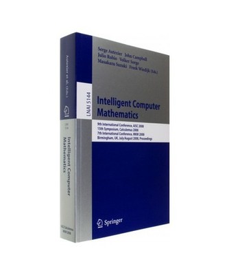 Intelligent Computer Mathematics: 9th International Conference, AISC 2008 15th S