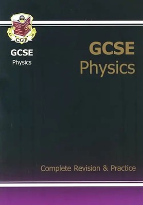 GCSE Physics: Complete Revision and Practice Pt. 1 & 2 (Complete Revision & Prac