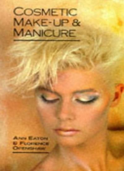Professional Makeup and Manicure Guide by A. Eaton & Florence Openshaw