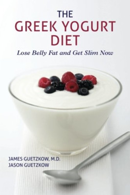 The Greek Yogurt Diet: Lose Belly Fat and Get Slim Now - Paperback NEW D., James