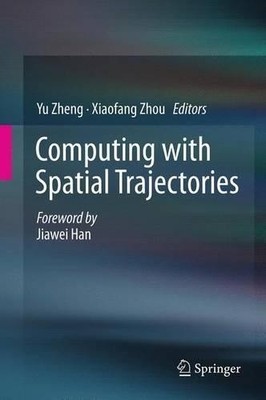 Computing with Spatial Trajectories - 9781461416289