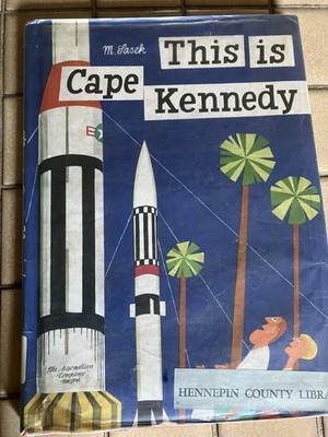 Vintage children's book, This Is Cape Kennedy, M. Sasek 1966, NASA, Astronauts