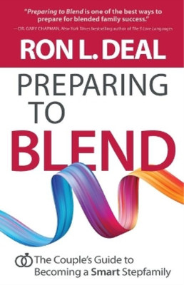 Ron L. Deal Preparing to Blend   The Couple`s Guide to Becoming a Sm (Paperback)