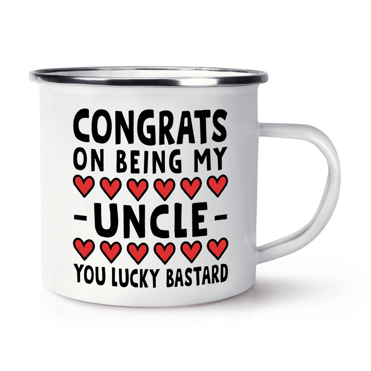 Congrats On Being My Uncle Lucky Bitch Enamel Mug Cup Worlds Best Awesome